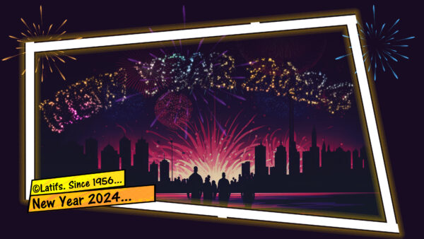 Latifs New Year page header. Comic book styling. With a clock countdown directly beneath. A group of people standing close to each other, with their backs to us depicted. Set against a night time city landscape on the other side of a body of water. The dark sky is filled with exploding fireworks in various colours, with the central fireworks exploding in the shapes of letters, which read "New Year 2024"